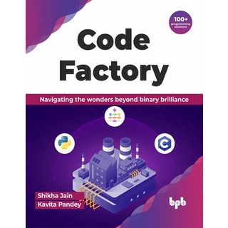 (英文圖書) Code Factory: Navigating the wonders beyond binary brilliance with 100+ programming solutions... 平裝版, Bpb Publications, 英文