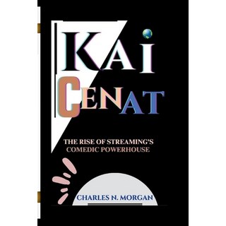 (英文圖書) Kai Cenat: The Rise of Streaming's Comedic Powerhouse 平裝版, Independently Published, 英文