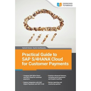 (英文圖書) Practical Guide to SAP S/4HANA Cloud for Customer Payments 平裝版, Espresso Tutorials Gmbh, 英文