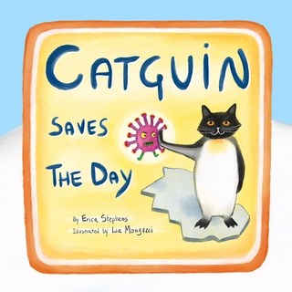 Catguin Saves the Day 平裝版, Erica Stephens, 英文