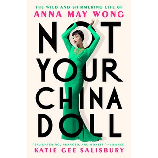 (英文圖書) Not Your China Doll: The Wild and Shimmering Life of Anna May Wong 精裝版, Dutton, 英文