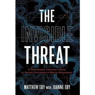 (英文圖書) The Invisible Threat: A Professional Fiduciary's Guide to Unseen Challenges in... 精裝版, Lioncrest Publishing, 英文