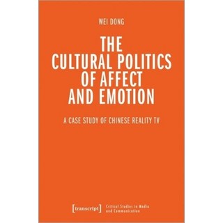 (英文圖書) The Cultural Politics of Affect and Emotion: A Case Study of Chinese Reality TV 平裝版, Transcript Publishing, 英文
