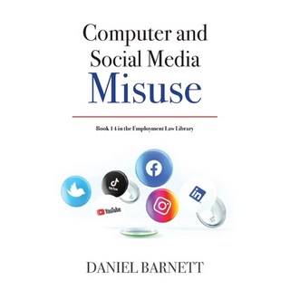 (英文圖書) Computer & Social Media Misuse 平裝版, Employment Law Library, 英文