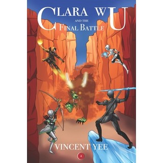 (英文圖書) Clara Wu and the Final Battle: Book Four 平裝版, Vincent Yee, 英文