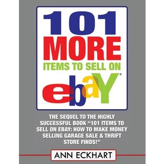 (英文圖書) 101 MORE Items To Sell On Ebay (LARGE PRINT EDITION) 平裝版, Independently Published, 英文