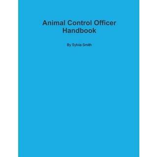 (英文圖書) Animal Control Officer Handbook 平裝版, Lulu.com, 英文