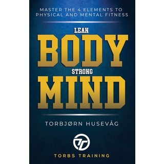 Lean Body Strong Mind 平裝版, Lulu.com, 英文