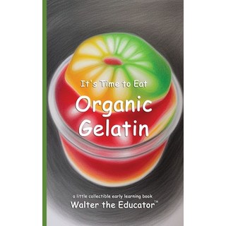(英文圖書)It's Time to Eat Organic Gelatin 平裝版, Silent King Books, 英文