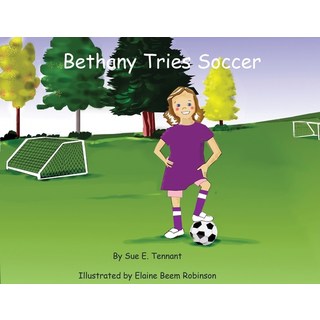 Bethany Tries Soccer 平裝版, Sue Tennant, 英文