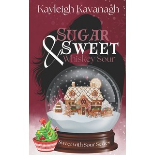 (英文圖書) Sugar Sweet and Whiskey Sour 平裝版, Oriana Neoma, 英文