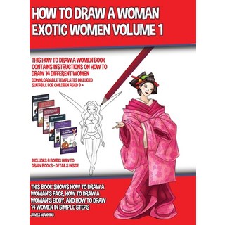 How to Draw a Woman - Exotic Women Volume 1 (This How to Draw a Women Book Contains Instructions on ... 精裝版, CBT Books, 英文