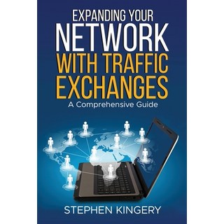 (英文圖書) Expanding Your Network with Traffic Exchanges: A Comprehensive Guide 平裝版, Independently Published, 英文