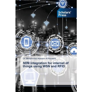 SDN integration for internet of things using WSN and RFID 平裝版, Scholars' Press, 英文