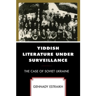 (英文圖書) Yiddish Literature Under Surveillance: The Case of Soviet Ukraine 精裝版, Lexington Books, 英文