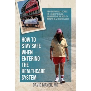(英文圖書) How to Stay Safe When Entering the Healthcare System: A Physician Walks across the Country to... 平裝版, Universal Publishers, 英文