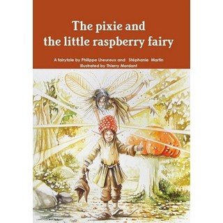 The pixie and the little raspberry fairy 平裝版, Lulu.com, 英文