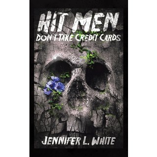 (英文圖書) Hit Men Don't Take Credit Cards 精裝版, Archway Publishing, 英文