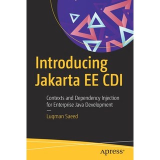 (英文圖書) Introducing Jakarta Ee CDI: Contexts and Dependency Injection for Enterprise Java Development 平裝版, Apress, 英文
