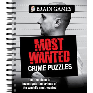 Brain Games - Most Wanted Crime Puzzles: Use the Clues to Investigate the Crimes of the World's Most... Spiral, Publications International,..., 英文, 螺旋裝