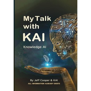 (英文圖書) My Talk with KAI Knowledge AI: All Information Already Exists 平裝版, Book Publication, 英文