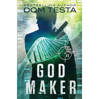 God Maker: Eric Swan Thriller #3 平裝版, Profound Impact Group, LLC, 英文