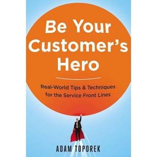 (英文圖書) Be Your Customer's Hero: Real-World Tips and Techniques for the Service Front Lines 平裝版, Amacom, 英文