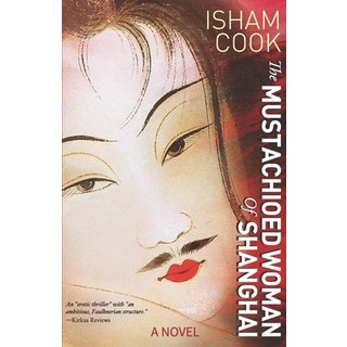 The Mustachioed Woman of Shanghai 平裝版, Isham Cook, 英文