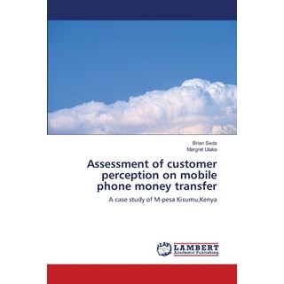 (英文圖書) Assessment of customer perception on mobile phone money transfer 平裝版, LAP Lambert Academic Publis..., 英文