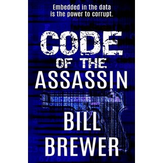 Code of the Assassin: Embedded in the data is the power to corrupt 平裝版, Thrillex Publishing, 英文