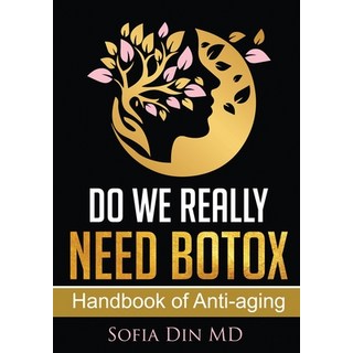 (英文圖書) Do we really need Botox?: A handbook of Anti-Aging Services 平裝版, Juvanni Medical Pllc, 英文