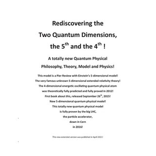 Rediscovering the Two Quantum Dimensions the 5th and the 4th dimension! 平裝版, Books on Demand, 英文