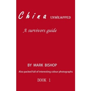 (英文圖書) China unwrapped: A Survivor's Guide 平裝版, Independently Published, 英文
