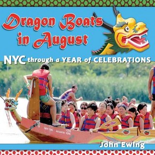 (英文圖書)Dragon Boats in August: NYC through a Year of Celebrations 平裝版, Queensbooks.NYC, LLC, 英文
