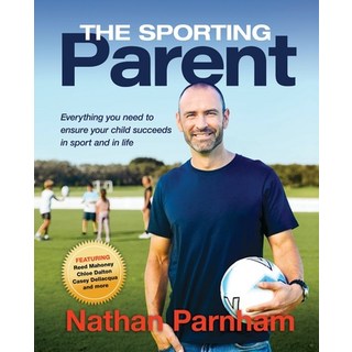 (英文圖書) The Sporting Parent: Everything you need to ensure your child succeeds in sport and in life 平裝版, Sporting Parent, 英文