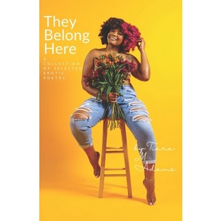 (英文圖書) They Belong Here: A Collection Of Selected Erotic Poetry 平裝版, Independently Published, 英文