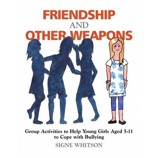 (英文圖書) Friendship and Other Weapons: Group Activities to Help Young Girls Aged 5-11 to Cope with Bul... 平裝版, Jessica Kingsley Publishers..., 英文