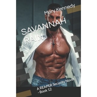 Savannah Rain: A REAPER Security Novel - Book 12 平裝版, Independently Published, 英文
