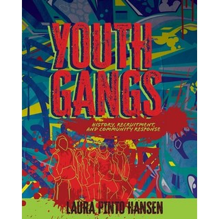 (英文圖書) Youth Gangs: History Recruitment and Community Response 平裝版, Cognella Academic Publishing, 英文