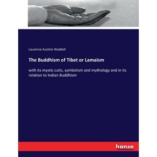 (英文圖書) The Buddhism of Tibet or Lamaism: with its mystic cults symbolism and mythology and in its r... 平裝版, Hansebooks, 英文