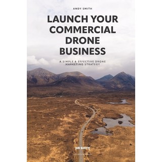 (英文圖書) Launch your commercial drone business: A simple & effective drone marketing strategy 平裝版, Independently Published, 英文
