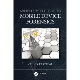 (英文圖書) An In-Depth Guide to Mobile Device Forensics 平裝版, CRC Press, 英文
