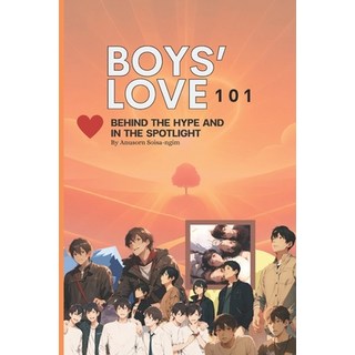 (英文圖書) Boys' Love 101: Behind the Hype and in the Spotligh 平裝版, Independently Published, 英文