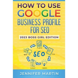 (英文圖書) How To Use Google Business Profile For SEO: 2023 Boss Girl Edition 平裝版, Boujee Publishing, 英文