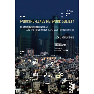 (英文圖書) Working-Class Network Society: Communication Technology and the Information Have-Less in Urba... 平裝版, MIT Press, 英文