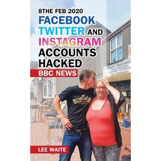 8The Feb 2020 Facebook Twitter and Instagram Accounts Hacked Bbc News 平裝版, Authorhouse UK, 英文