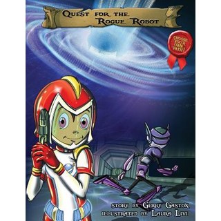 (英文圖書)Quest for the Rogue Robot 精裝版, Project a Publishing, LLC, 英文