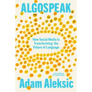 (英文圖書) Algospeak: How Social Media Is Transforming the Future of Language 精裝版, Knopf Publishing Group, 英文