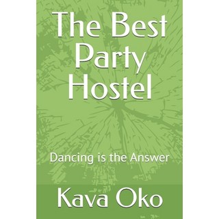 (英文圖書) The Best Party Hostel: Dancing is the Answer 平裝版, Independently Published, 英文