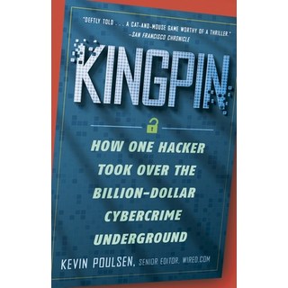 (英文圖書) Kingpin: How One Hacker Took Over the Billion-Dollar Cybercrime Underground 平裝版, Crown Publishing Group (NY), 英文